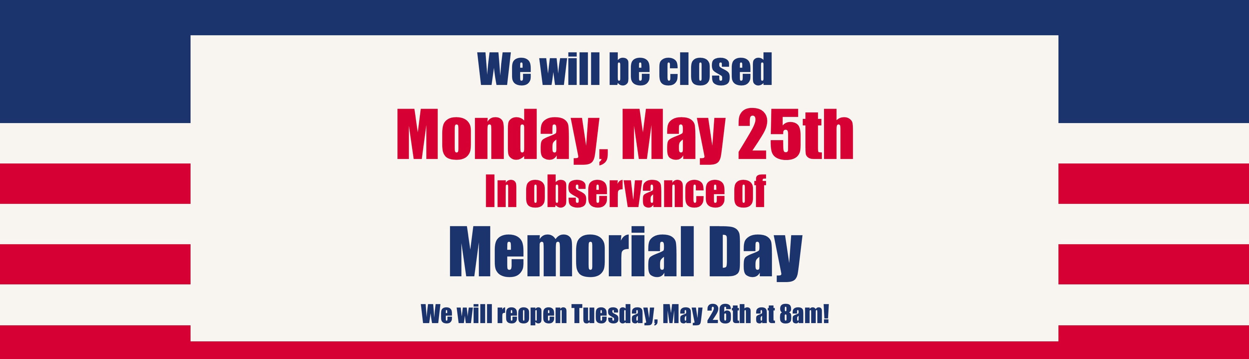 Memorial Day Closed